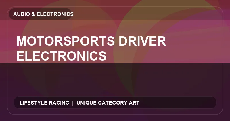 Motorsports Driver Electronics